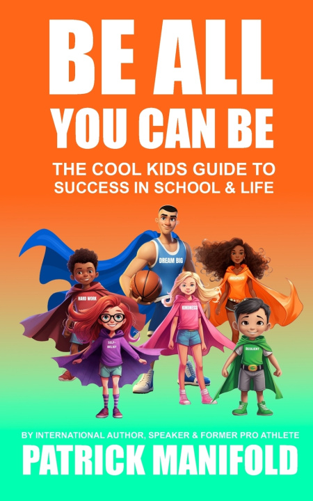 Книга Be All You Can Be Patrick Manifold