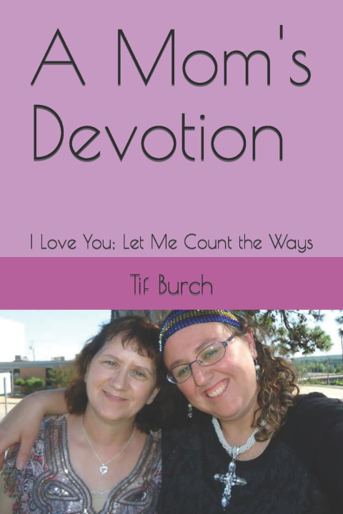 Kniha A Mom's Devotion Tif Burch