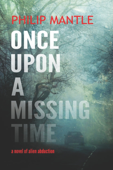 Kniha ONCE UPON A MISSING TIME Philip Mantle