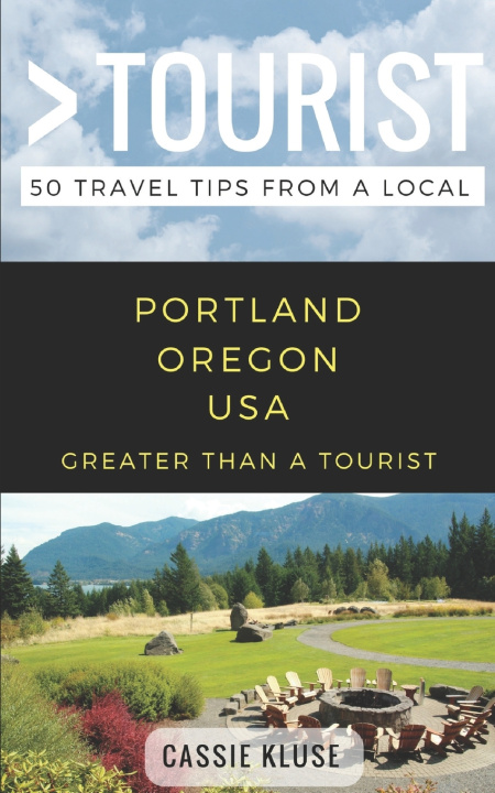 Kniha Greater Than a Tourist- Portland Oregon USA Greater Than a Tourist