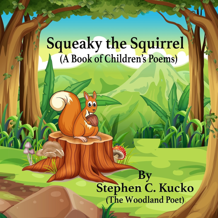 Kniha Squeaky the Squirrel Stephen C. Kucko