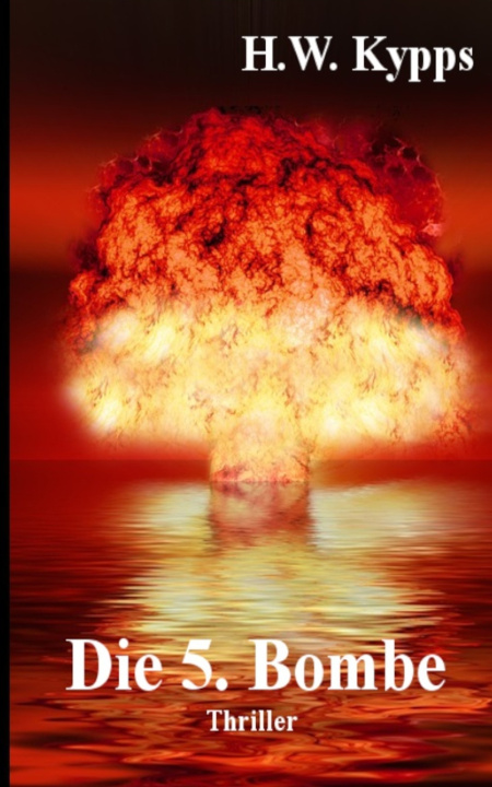 Kniha Die 5. Bombe H.W. Kypps