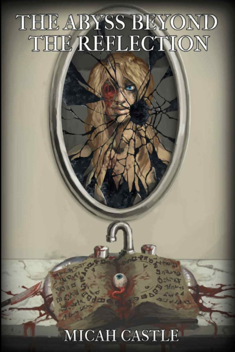 Kniha The Abyss Beyond the Reflection Micah Castle