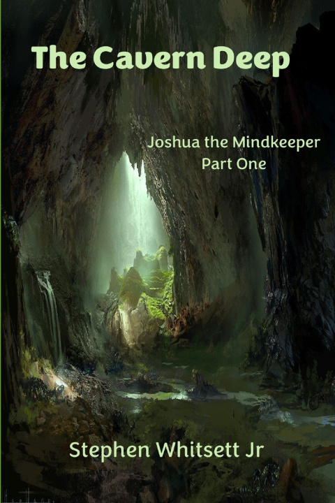 Книга The Cavern Deep Stephen Whitsett