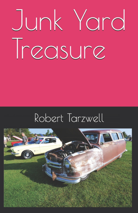 Knjiga Junk Yard Treasure Robert Tarzwell