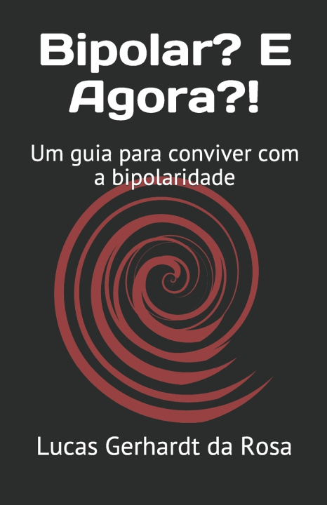 Книга Bipolar? E Agora?! Lucas Gerhardt da Rosa