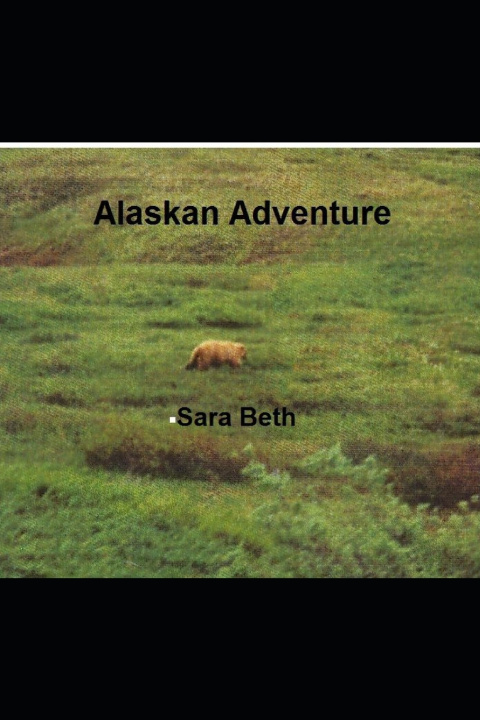 Kniha Alaskan Adventure Sara Beth