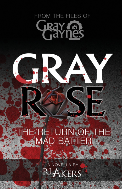 Kniha Gray Rose R. L. Akers