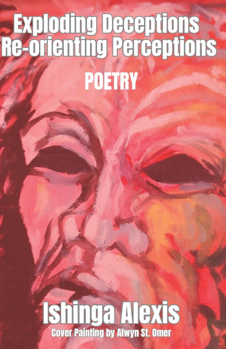 Kniha Exploding Deceptions Re-orienting Perceptions Ishinga Alexis