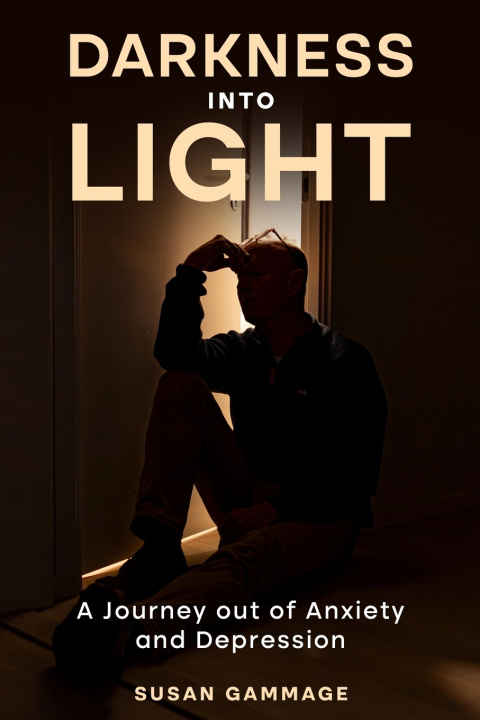Kniha Darkness into Light Susan Gammage