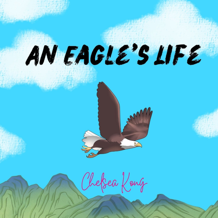 Kniha An Eagle's Life Chelsea Kong