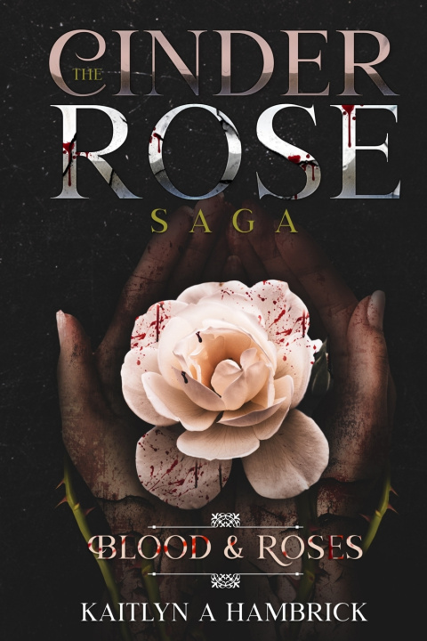 Книга Blood And Roses Kaitlyn A Hambrick