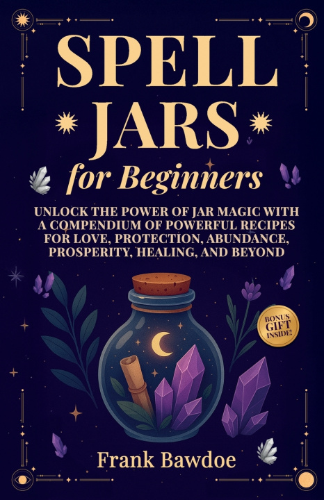 Knjiga Spell Jars for Beginners Frank Bawdoe