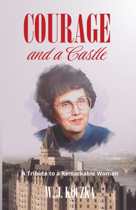 Kniha Courage and a Castle W.J. Koczka