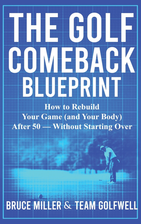 Buch The Golf Comeback Blueprint Bruce Miller