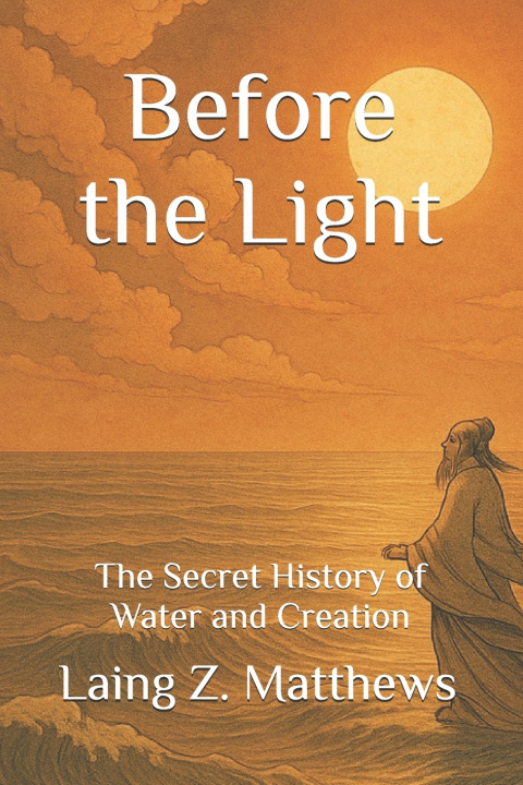 Книга Before the Light Laing Z. Matthews