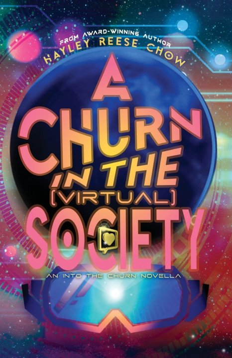 Книга A Churn in the Virtual Society Hayley Reese Chow