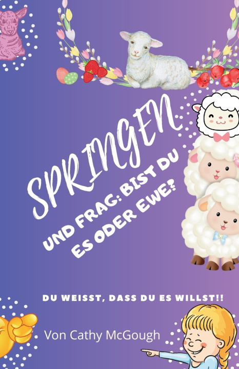 Boek SPRINGEN UND FRAG BIST DU ES ODER EWE? BUCH 8 GERMAN EDITION Cathy McGough