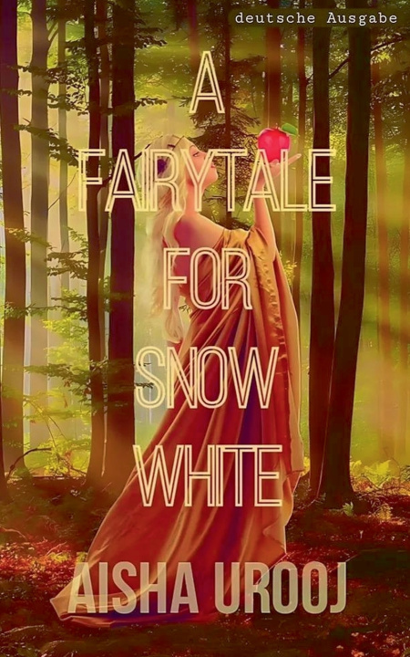 Knjiga A Fairytale for Snow White Aisha Urooj