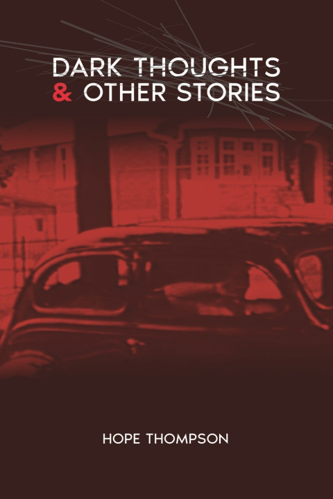 Kniha Dark Thoughts & Other Stories Hope Thompson