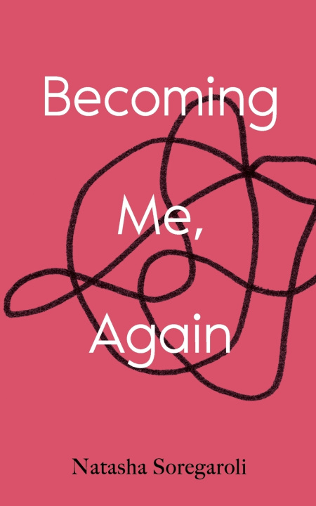 Kniha Becoming Me, Again Natasha Soregaroli