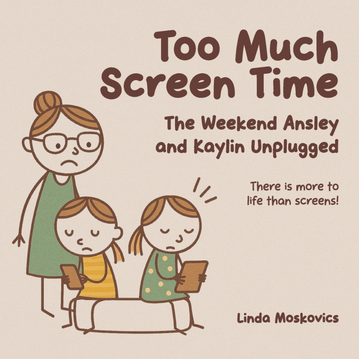 Kniha Too Much Screen Time Linda Moskovics