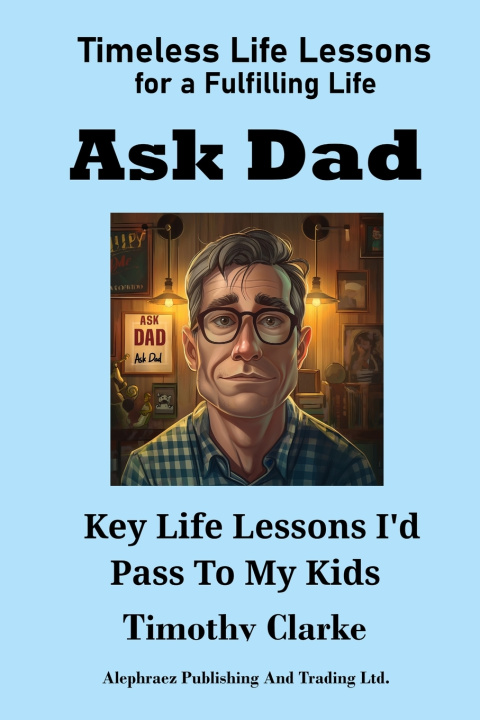 Книга Ask Dad Timothy Clarke