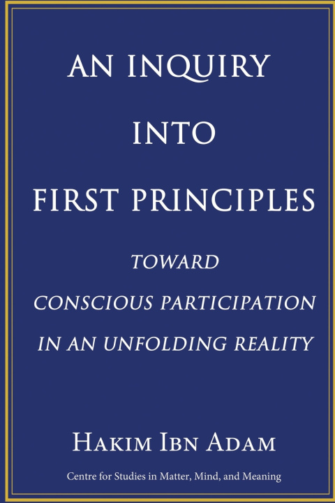 Kniha AN INQUIRY INTO FIRST PRINCIPLES Hakim Ibn Adam