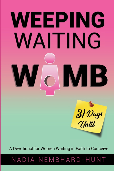 Knjiga Weeping Waiting Womb Nadia Nembhard-Hunt