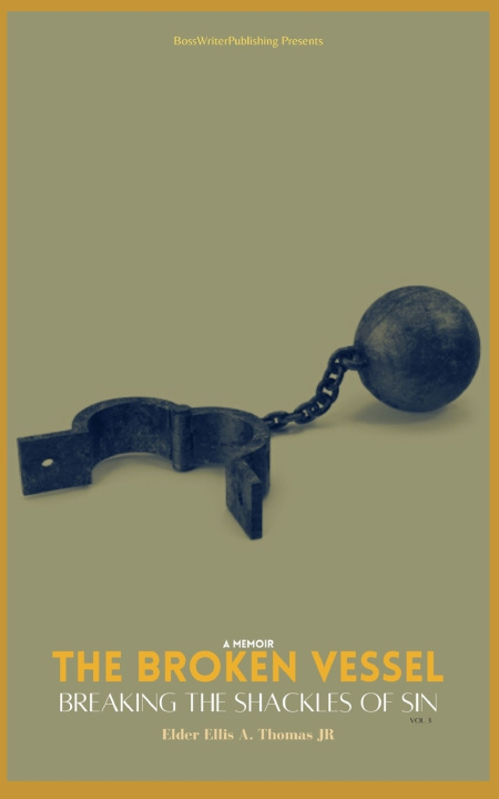 Книга The Broken Vessel Elder Ellis A. Thomas Jr