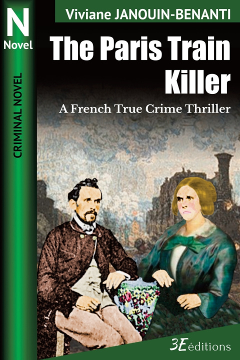Livre The Paris Train Killer Viviane Janouin-Benanti
