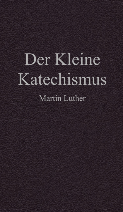 Livro Der Kleine Katechismus Martin Luther