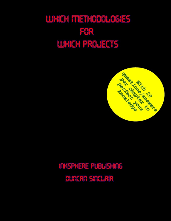 Книга Which Methodologies for Which Projects Duncan Sinclair