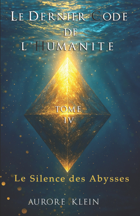 Kniha Le Dernier Code de l'Humanité - Tome IV Aurore Klein