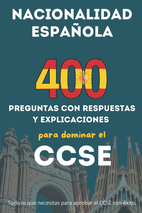 Buch Preparación Completa CCSE, 400 Preguntas y Explicaciones para Obtener la Nacionalidad Española François Martin