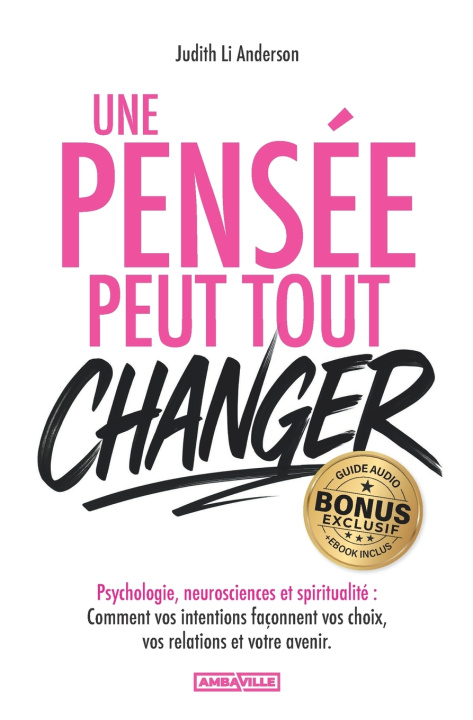 Kniha Une pensée peut tout changer Judith Li Anderson