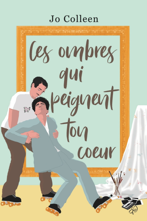 Книга Ces ombres qui peignent ton cœur Jo Colleen