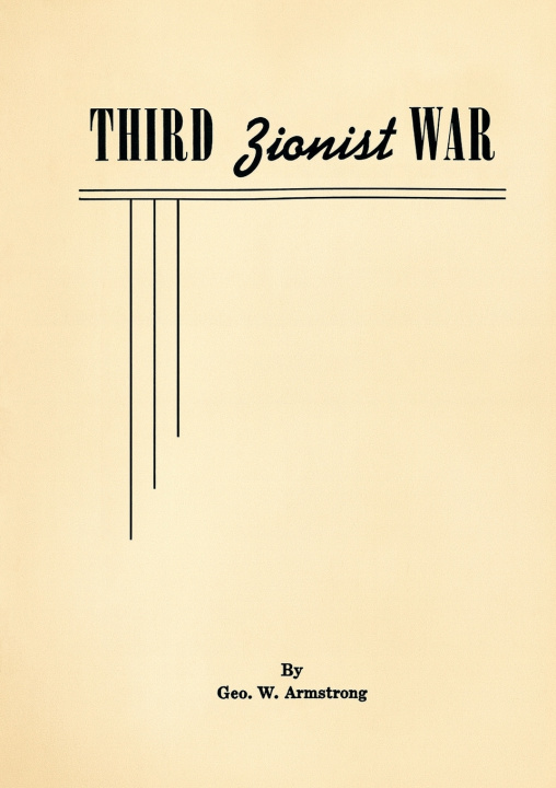 Knjiga Third Zionist War George W. Armstrong