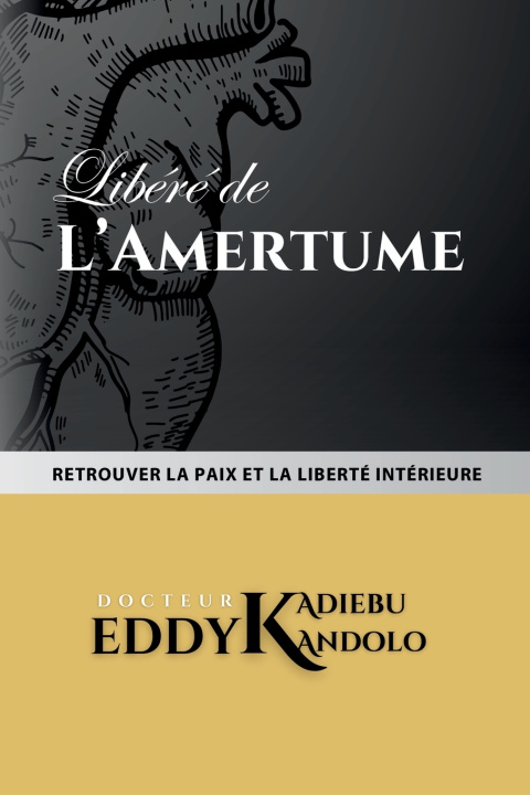 Knjiga Libéré de l'amertume EDDY KADIEBU KANDOLO