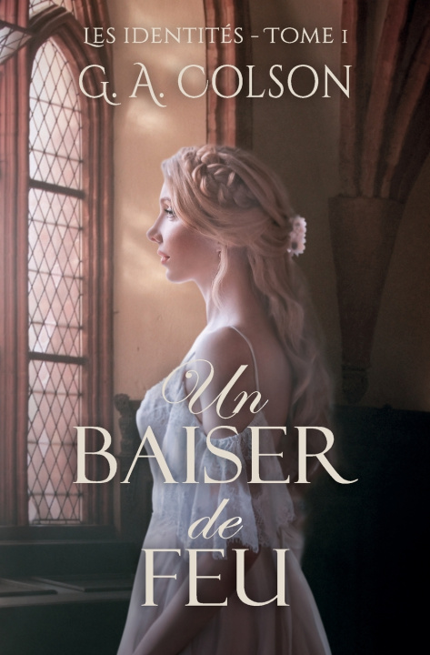 Книга Un Baiser de feu G. A. Colson