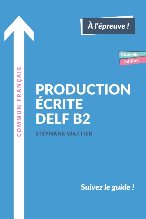 Βιβλίο Production écrite DELF B2 Stéphane Wattier