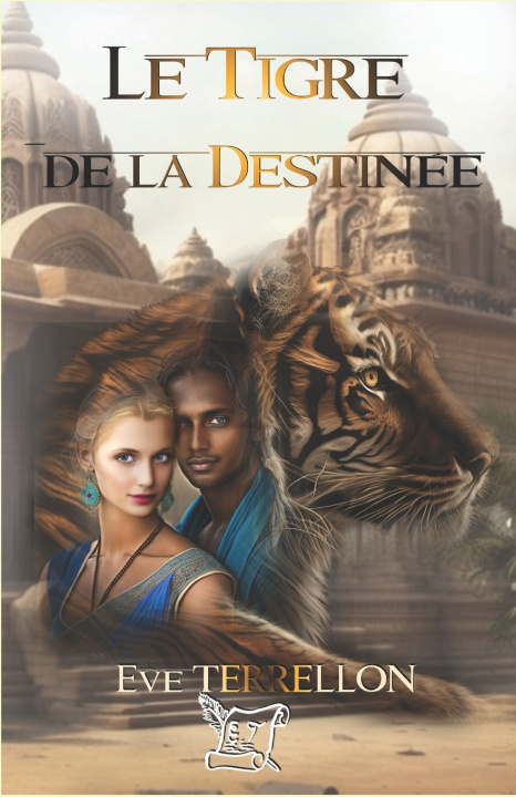 Kniha Le Tigre de la destinée Eve Terrellon