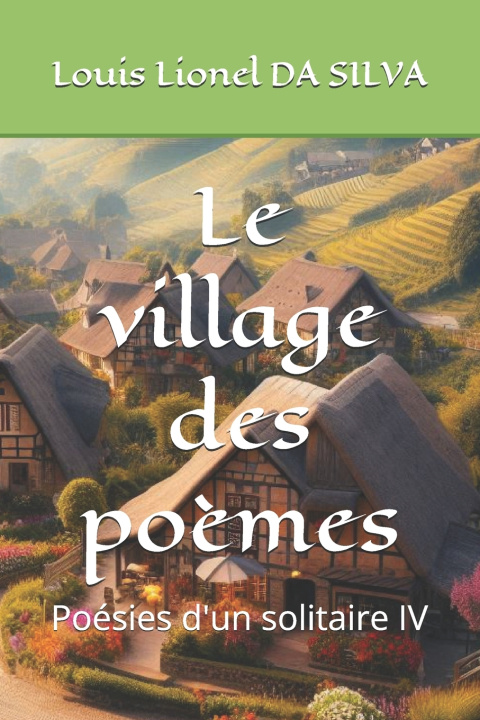 Knjiga Le village des poèmes Louis Lionel DA SILVA
