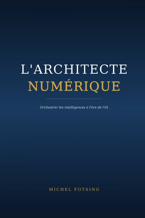 Book L'Architecte Numérique Michel Fotsing