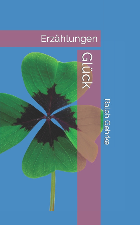 Knjiga Glück Ralph Gehrke