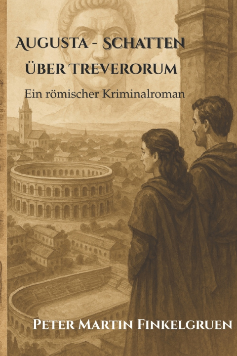 Kniha Augusta - Schatten über Treverorum Peter Martin Finkelgruen