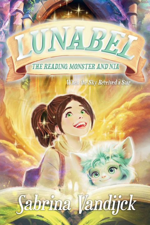 Kniha Lunabel The Reading Monster and Nia - When the Sky Received a Star Sabrina Vandijck