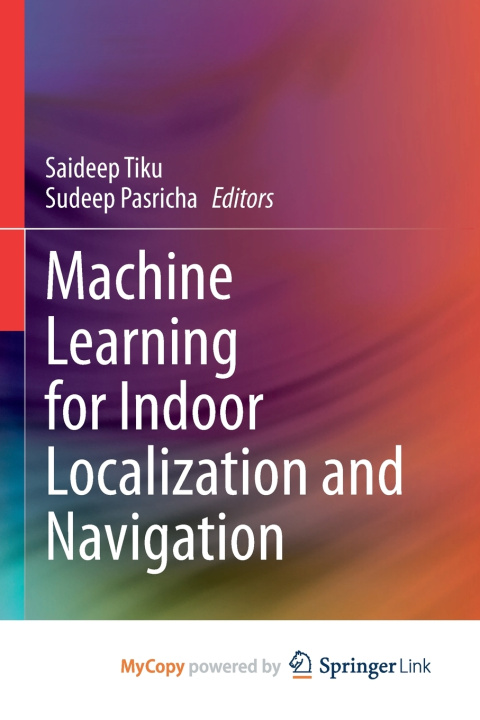 Kniha Machine Learning for Indoor Localization and Navigation Saideep Tiku