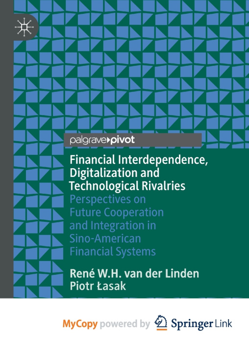 Kniha Financial Interdependence, Digitalization and Technological Rivalries René W.H. van der Linden