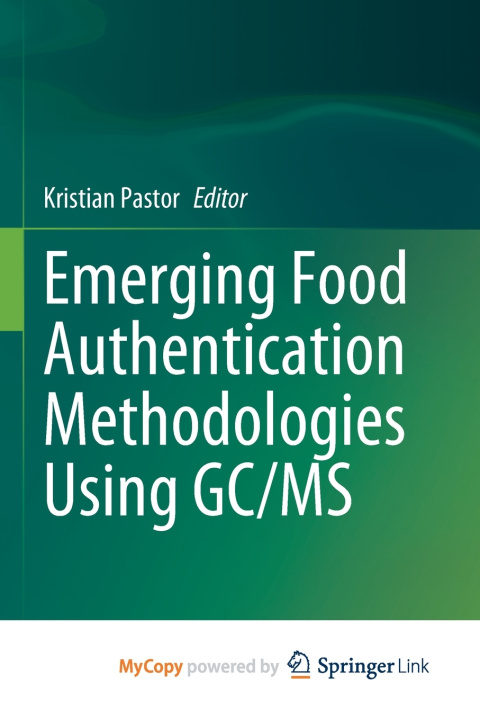 Kniha Emerging Food Authentication Methodologies Using GC/MS Kristian Pastor